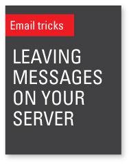 leave a copy of each message on the mail server after you read it-outlook 2007